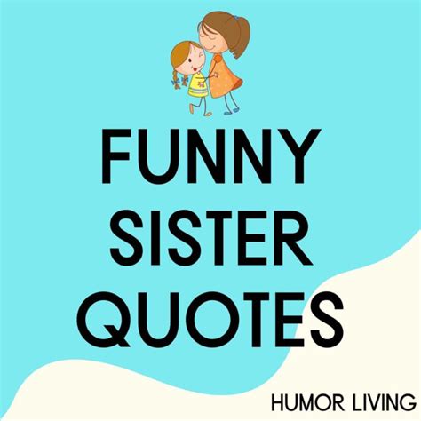 hilarious sister quotes